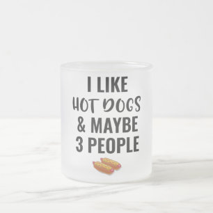 Caneca De Café Vidro Jateado Eu Gosto de Cachorros Quentes E Talvez 3 Pessoas