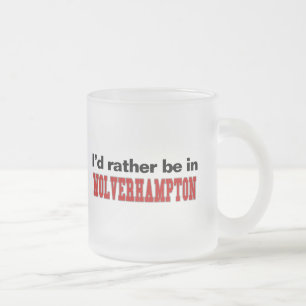 Caneca De Café Vidro Jateado Eu preferencialmente estaria em Wolverhampton