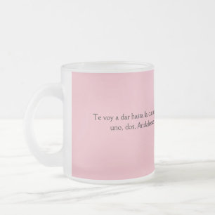Caneca De Café Vidro Jateado frases de mamas te voy a dar hasta la cuenta