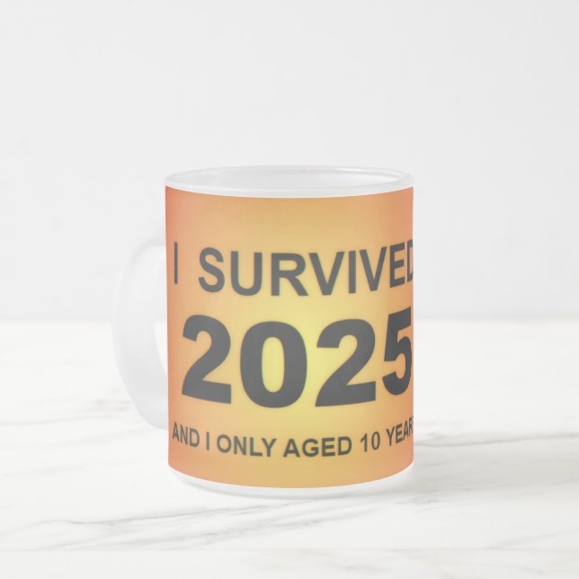 Caneca De Café Vidro Jateado I Survived 2025  (Frente Esquerda)