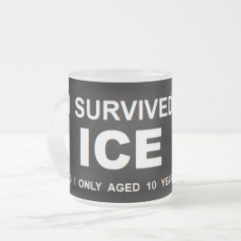 Caneca De Café Vidro Jateado I Survived ICE 