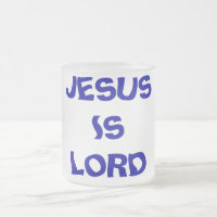 JESUS IS LORD