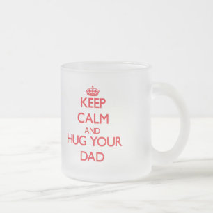 Caneca De Café Vidro Jateado Mantenha a calma e ABRACE seu pai