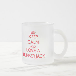 Caneca De Café Vidro Jateado Mantenha a calma e ame um lenhador