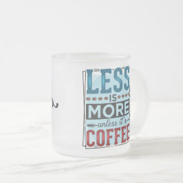 Caneca De Café Vidro Jateado Menos é Mais & Mas Primeiro Café
