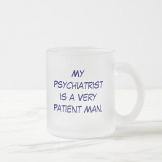 Caneca De Café Vidro Jateado MyPsychiatristis um homem de VeryPatient., meu