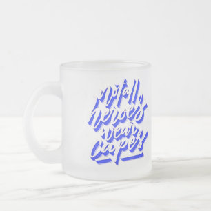 Caneca De Café Vidro Jateado Nem Todos os Heróis Usam Capas - Caneca de Vidro A