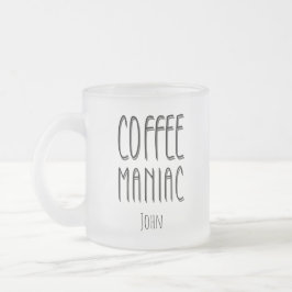 Caneca De Café Vidro Jateado Nome Personalizado Café Maniac - Engraçado