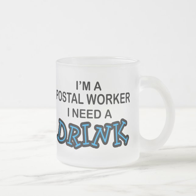 Caneca De Café Vidro Jateado Precise uma bebida - trabalhador postal (Direita)