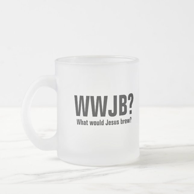 Caneca De Café Vidro Jateado WWJB? Que Jesus fabricaria cerveja? (Esquerda)
