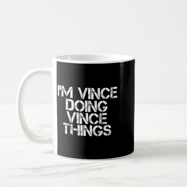 Caneca De Café Vince Doing Vince Things Funny Birthday Name Gift (Esquerda)