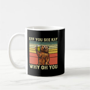 Caneca De Café Vintage Eff Você Vê Kay Why Oh U Bear Bebendo Bear