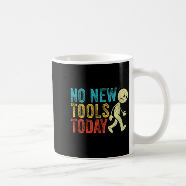 Caneca De Café Vintage Sem Novas Ferramentas Hoje  (Direita)
