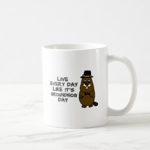 Caneca De Café Viva todos os dias como se fosse o Dia da Marmota!