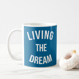 Caneca De Café Vivendo A Cotação Motivacional Do Sonho