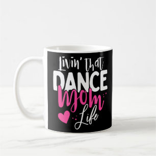 Caneca De Café Vivendo aquela dança mãe dançando mama mãe dançand