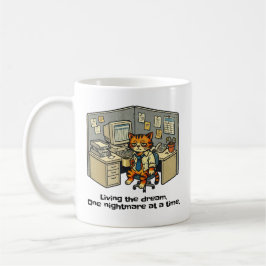 Caneca De Café Vivendo o sonho. Um pesadelo de cada vez.