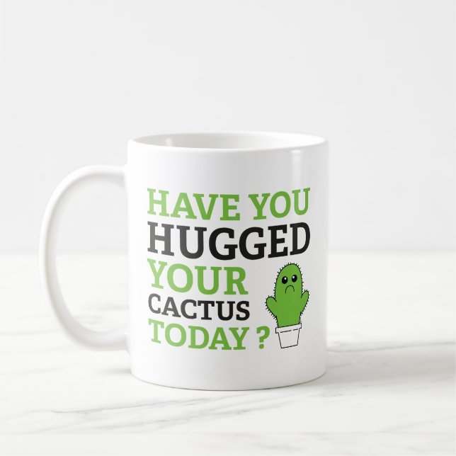 Caneca De Café Você Abraçou Seu Cactus Hoje? Coffee Mug (Esquerda)