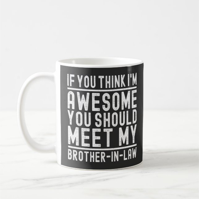 Caneca De Café Você Acha que Eu Sou Incrível Você Deveria Conhece (Esquerda)