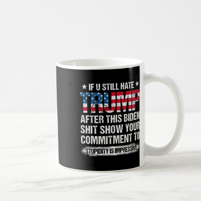 Caneca De Café Você Ainda Odeia Trump Depois Dessa Bandeira Ameri (Direita)