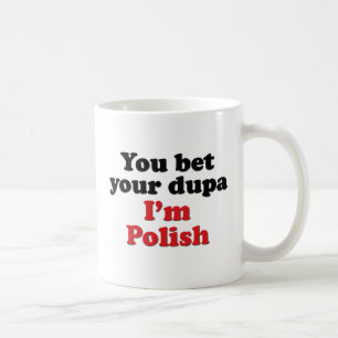 Caneca De Café Você aposta seu Dupa que eu sou polonês