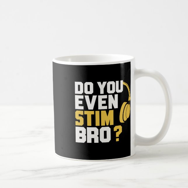 Caneca De Café Você Até Estima Bro  (Direita)