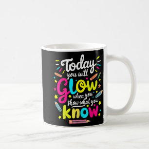 Caneca De Café Você Brilhará Quando Mostrar O Que Você Sabe Testa