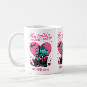 Caneca De Café Você constrói um relacionamento, não apenas encont