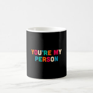 Caneca De Café Você é a minha pessoa