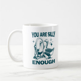 Caneca De Café Você É Bobo o Suficiente Ganso Bobo Excêntrico E D