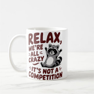 Caneca De Café Você é esquisito, eu vou te manter, Engraçado Racc