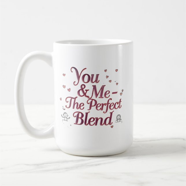 Caneca De Café Você e eu - a mistura perfeita | Coffee Mug Românt (Esquerda)