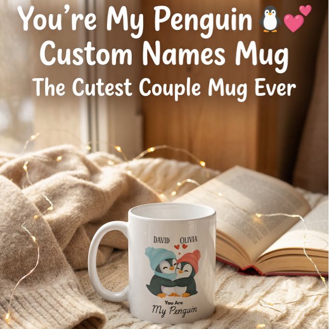 Caneca De Café Você é meu pinguim - Casais de nome personalizado (Criador carregado)