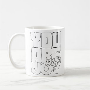 Caneca De Café Você É Minha Alegria