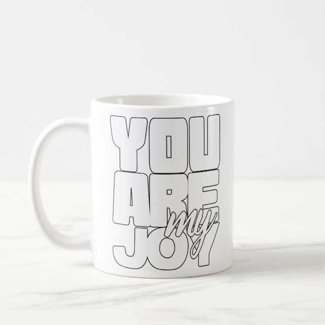 Caneca De Café Você É Minha Alegria (Esquerda)