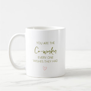 Caneca De Café Você é o Colega que Todos Gostariam de Ter