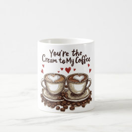 Caneca De Café Você é o Creme do Meu Café