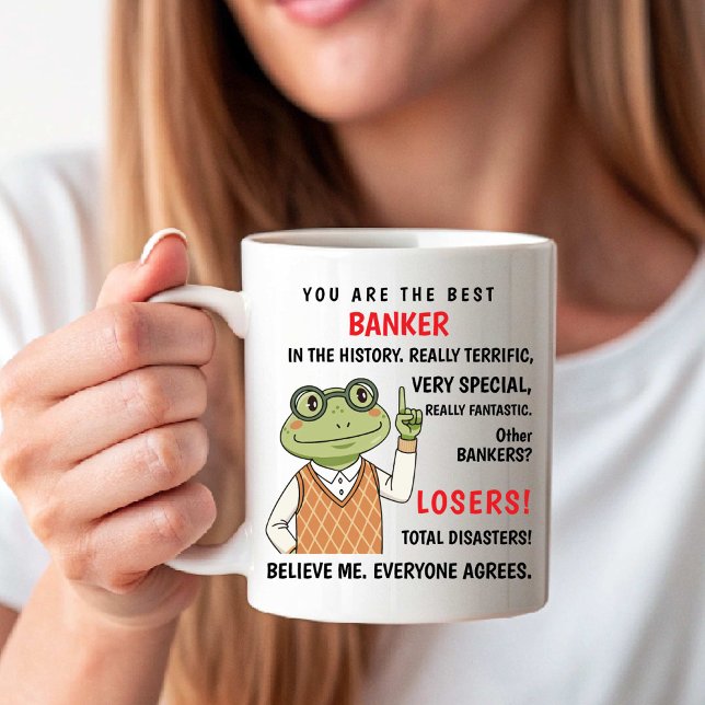 Caneca De Café Você é o Melhor Banqueiro. Outros Perdedores engra (You Are the Best Banker. Other Losers funny Coffee Mug)