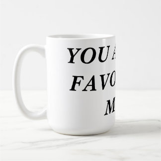 Caneca De Café Você é o meu MÚG favorito!