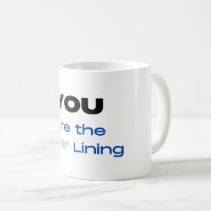 Caneca De Café Você é o Silver Lining Mugs