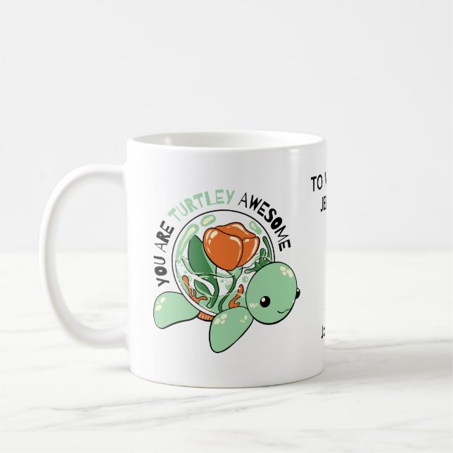 Caneca De Café Você É Turtley Incrível Flor Com Êxito (Esquerda)