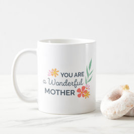 Caneca De Café Você É Um Dia de as mães Maravilhoso | Coffee Mug