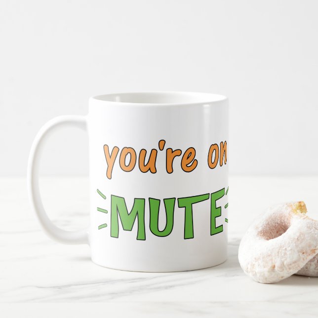Caneca De Café Você está em Mute Coffee Mug (Com Donut)