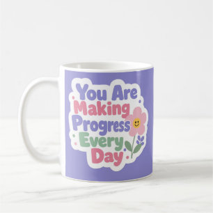 Caneca De Café Você Está Fazendo Progresso Todos os Dias