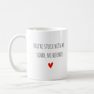 Caneca De Café Você está preso comigo, desculpe, sem reembolso