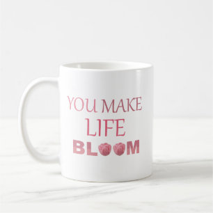 Caneca De Café Você Faz a Vida Florescer Presente Floral para Ela