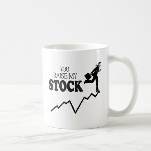 CANECA DE CAFÉ VOCÊ FAZ MINHAS AÇÕES SUBIREM