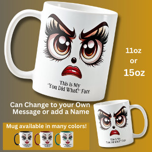 Caneca De Café Você Fez O Quê? Olhos Fabulosos Rosto Engraçado