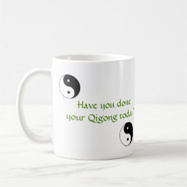 Caneca De Café Você fez seu Qigong hoje?