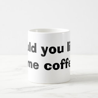Caneca De Café você gosta de algum café